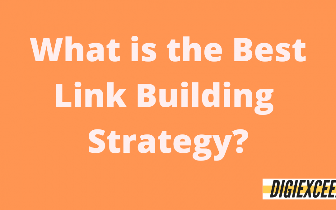 What is the Best Link Building Strategy?